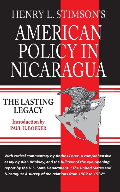 American Policy in Nicaragua: The Lasting Legacy (Hardcover, Revised)