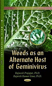 Weeds as an Alternate Host of Geminivirus (Hardcover)