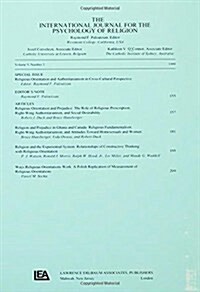 Religious Orientation and Authoritarianism in Cross-Cultural Perspective: A Special Issue of the International Journal for the Psychology of Religion (Paperback)