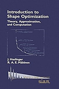 Introduction to Shape Optimization: Theory, Approximation, and Computation (Hardcover)