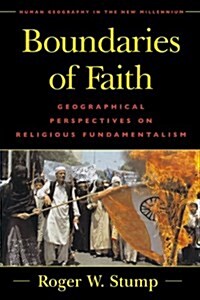 Boundaries of Faith: Geographical Perspectives on Religious Fundamentalism (Paperback)