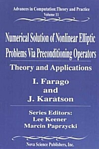 Numerical Solution of Nonlinear Elliptic Problems Via Preconditioning Operators (Hardcover, UK)