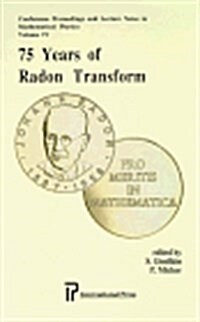 Seventy-Five Years or Radon Transform (Hardcover)
