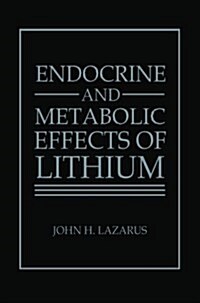 Endocrine and Metabolic Effects of Lithium (Paperback, Softcover Repri)