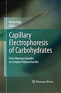 Capillary Electrophoresis of Carbohydrates: From Monosaccharides to Complex Polysaccharides (Paperback, 2011)