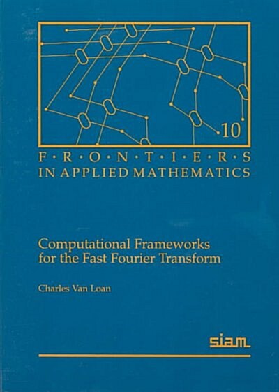 Computational Frameworks for the Fast Fourier Transform (Paperback)