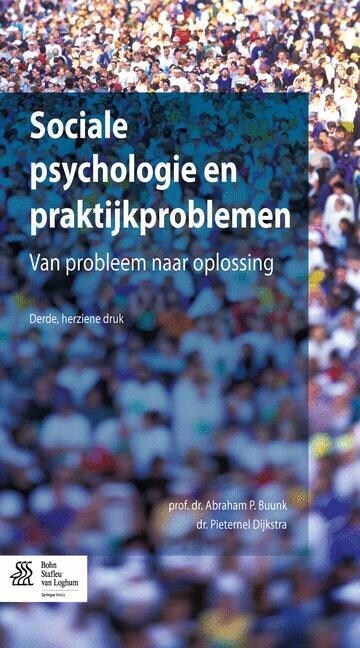 Sociale Psychologie En Praktijkproblemen: Van Probleem Naar Oplossing (Paperback, 3, 2014)