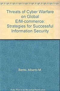 Threats of Cyber Warfare on Global E/M-commerce (Hardcover)