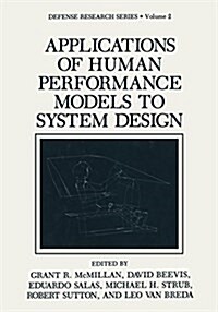 Applications of Human Performance Models to System Design (Paperback, Softcover Repri)