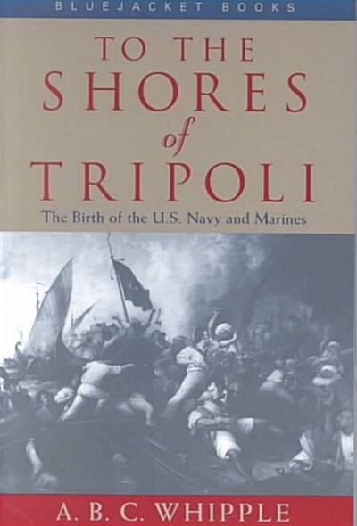 To the Shores of Tripoli (Paperback)