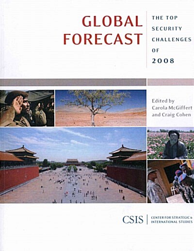 Global Forecast: The Top Security Challenges of 2008 (Paperback)