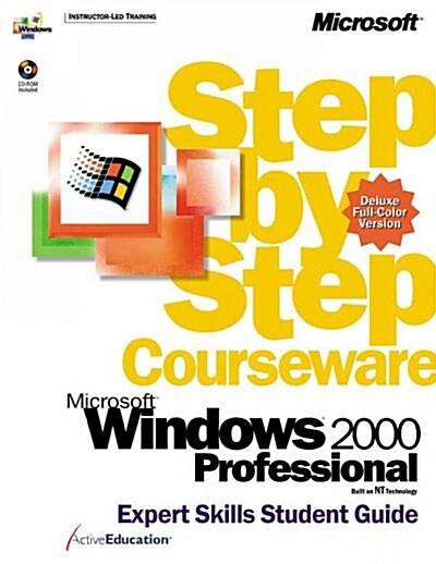Microsoft Windows 2000 Professional Step by Step Courseware Expert Skills Student Guide (Paperback)