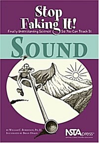 Sound: Stop Faking It! Finally Understanding Science So You Can Teach It (Paperback)