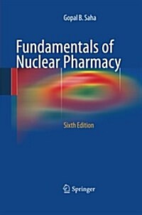 Fundamentals of Nuclear Pharmacy (Paperback, 6, 2010)