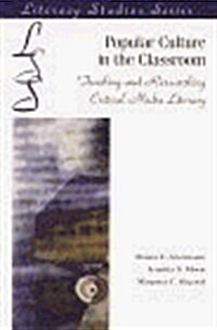 Popular Culture in the Classroom: Teaching and Researching Critical Media Literacy (Paperback)