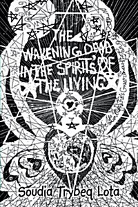 The Wakening Dead in the Spirits of the Living (Paperback)