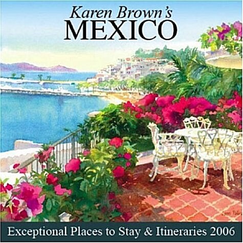 Karen Browns 2006 Mexico (Paperback, Annual)