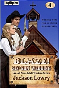 Blaze! Six-Gun Wedding (Paperback)