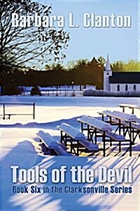 Tools of the Devil: Book Six in the Clarksonville Series (Paperback)