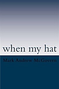 When My Hat: And Other Poems (Paperback)