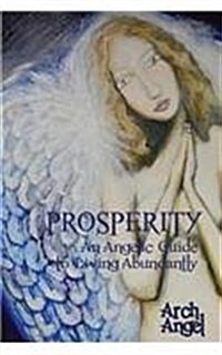 Prosperity: An Angelic Guide to Living Abundantly (Paperback)