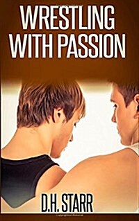 Wrestling with Passion (Paperback)