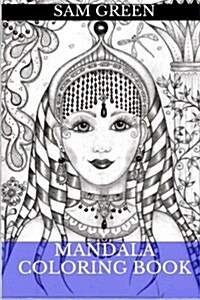Mandala Coloring Book: Find Inner Peace, Reduce Stress and Dive Into Mystical Mandala Coloring Pages (Paperback)