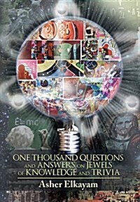 One Thousand Questions and Answers on Jewels of Knowledge and Trivia (Hardcover)