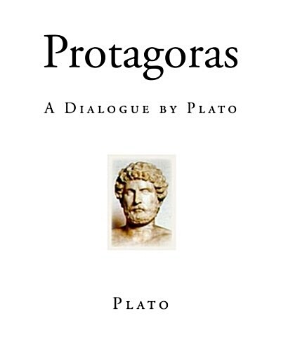 Protagoras: A Dialogue by Plato (Paperback)