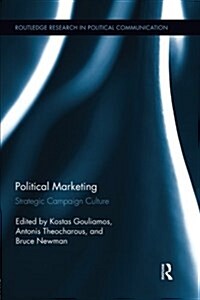 Political Marketing : Strategic Campaign Culture (Paperback)