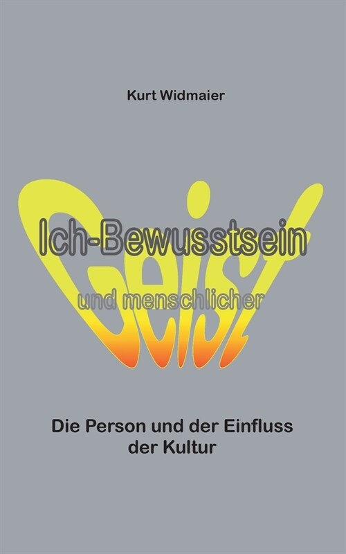 Ich-Bewusstsein und menschlicher Geist: Die Person und der Einfluss der Kultur (Paperback)