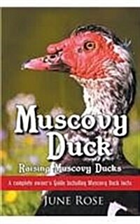 Muscovy Duck: Raising Muscovy Ducks (Paperback)