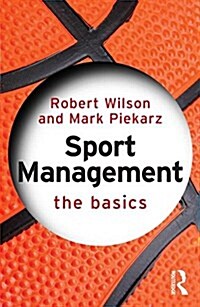 Sport Management: The Basics (Paperback)