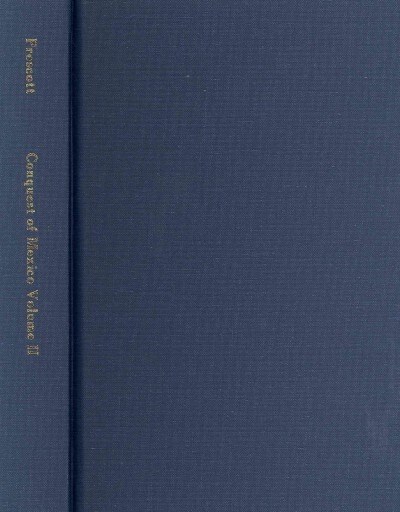 The Conquest of Mexico, Volume 2 (Hardcover)