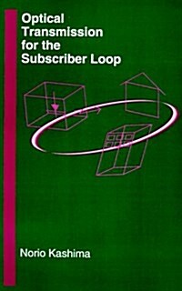 Optical Transmission for the Subscriber Loop (Hardcover)