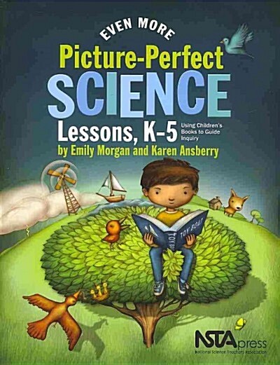 Even More Picture-Perfect Science Lessons, K-5: Using Childrens Books to Guide Inquiry (Paperback)