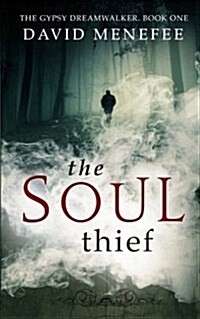 The Soul Thief: The Gypsy Dreamwalker. Book One (Paperback)