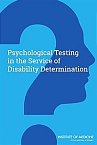 Psychological Testing in the Service of Disability Determination (Paperback)