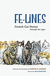Fe-Lines: French Cat Poems Through the Ages (Paperback)