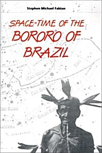 Space-Time of the Bororo of Brazil (Hardcover)