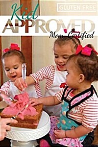 Kid Approved: Mom Certified (Hardcover)