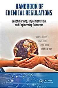 Handbook of Chemical Regulations: Benchmarking, Implementation, and Engineering Concepts (Hardcover)