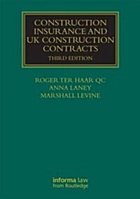 Construction Insurance and UK Construction Contracts (Hardcover, 3 ed)