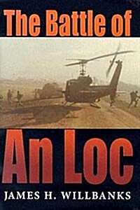Battle of an Loc the Battle of an Loc (Paperback)