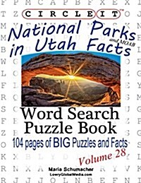 Circle It, National Parks in Utah Facts, Word Search, Puzzle Book (Paperback)