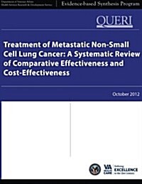 Treatment of Metastatic Non-Small Cell Lung Cancer: A Systematic Review of Comparative Effectiveness and Cost-Effectiveness (Paperback)