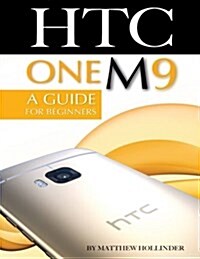 Htc One M9: A Guide for Beginners (Paperback)