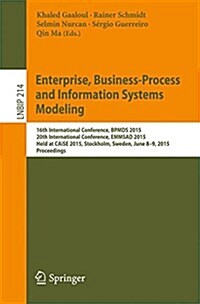 Enterprise, Business-Process and Information Systems Modeling: 16th International Conference, Bpmds 2015, 20th International Conference, Emmsad 2015, (Paperback, 2015)