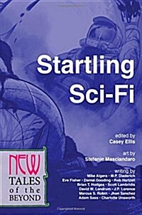 Startling Sci-Fi: New Tales of the Beyond (Paperback)