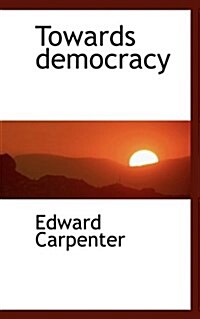 Towards Democracy (Paperback)